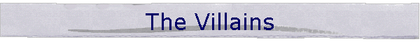 The Villains